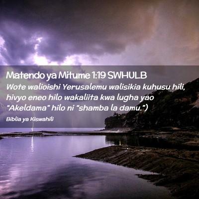 Picture 02 - Matendo ya Mitume 1:19 SWHULB - Wote walioishi Yerusalemu walisikia kuhusu hili, - Bible Verse Picture