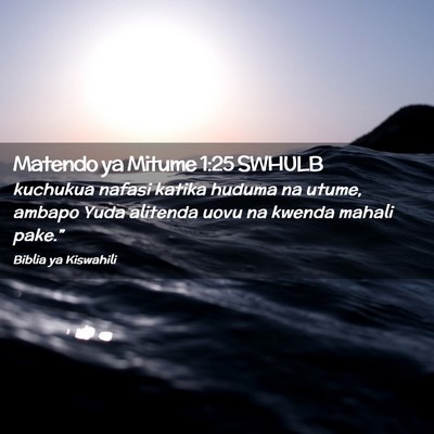 Picture 02 - Matendo ya Mitume 1:25 SWHULB - kuchukua nafasi katika huduma na utume, ambapo - Bible Verse Picture