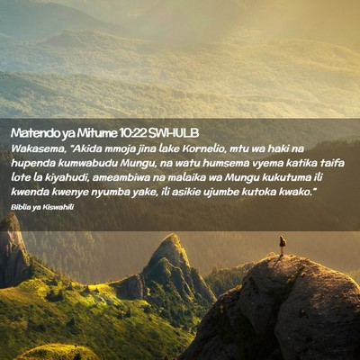 Picture 02 - Matendo ya Mitume 10:22 SWHULB - Wakasema, “Akida mmoja jina lake Kornelio, mtu - Bible Verse Picture