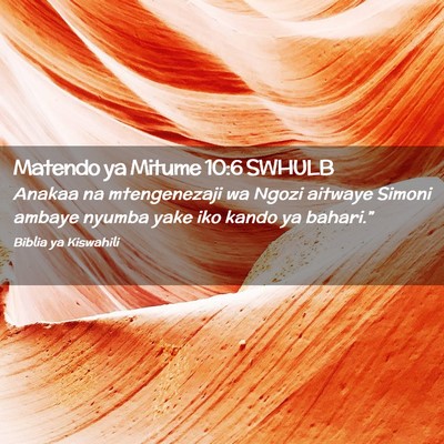 Picture 02 - Matendo ya Mitume 10:6 SWHULB - Anakaa na mtengenezaji wa Ngozi aitwaye Simoni - Bible Verse Picture
