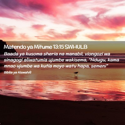 Picture 02 - Matendo ya Mitume 13:15 SWHULB - Baada ya kusoma sheria na manabii, viongozi wa - Bible Verse Picture