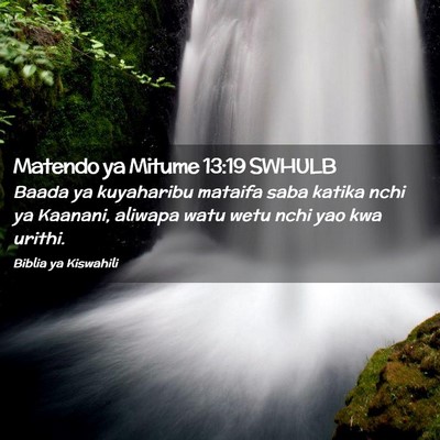 Picture 02 - Matendo ya Mitume 13:19 SWHULB - Baada ya kuyaharibu mataifa saba katika nchi ya - Bible Verse Picture