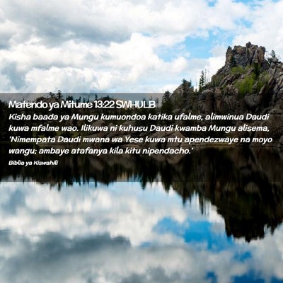 Picture 02 - Matendo ya Mitume 13:22 SWHULB - Kisha baada ya Mungu kumuondoa katika ufalme, - Bible Verse Picture