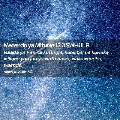 Picture 02 - Matendo ya Mitume 13:3 SWHULB - Baada ya Kanisa kufunga, kuomba, na kuweka mikono - Bible Verse Picture