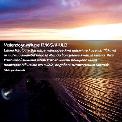 Picture 02 - Matendo ya Mitume 13:46 SWHULB - Lakini Paulo na Barnaba waliongea kwa ujasiri na - Bible Verse Picture