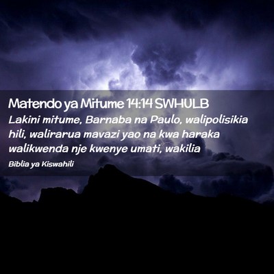 Picture 02 - Matendo ya Mitume 14:14 SWHULB - Lakini mitume, Barnaba na Paulo, walipolisikia - Bible Verse Picture