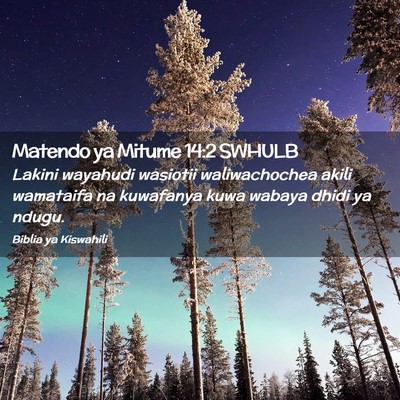 Picture 02 - Matendo ya Mitume 14:2 SWHULB - Lakini wayahudi wasiotii waliwachochea akili - Bible Verse Picture