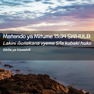 Picture 02 - Matendo ya Mitume 15:34 SWHULB - Lakini ilionekana vyema Sila kubaki - Bible Verse Picture