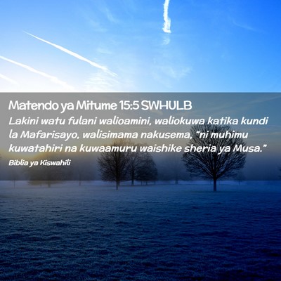 Picture 02 - Matendo ya Mitume 15:5 SWHULB - Lakini watu fulani walioamini, waliokuwa katika - Bible Verse Picture