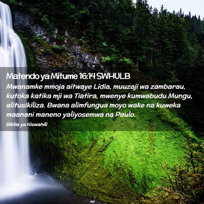 Picture 02 - Matendo ya Mitume 16:14 SWHULB - Mwanamke mmoja aitwaye Lidia, muuzaji wa - Bible Verse Picture