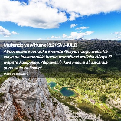 Picture 02 - Matendo ya Mitume 18:27 SWHULB - Alipotamani kuondoka kwenda Akaya, ndugu walimtia - Bible Verse Picture