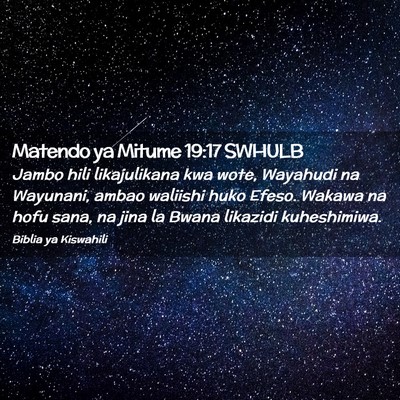 Picture 02 - Matendo ya Mitume 19:17 SWHULB - Jambo hili likajulikana kwa wote, Wayahudi na - Bible Verse Picture