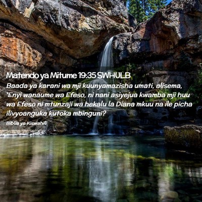 Picture 02 - Matendo ya Mitume 19:35 SWHULB - Baada ya karani wa mji kuunyamazisha umati, - Bible Verse Picture