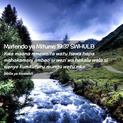 Picture 02 - Matendo ya Mitume 19:37 SWHULB - Kwa maana mmewaita watu hawa hapa mahakamani - Bible Verse Picture