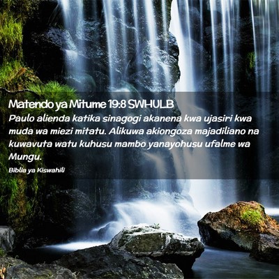 Picture 02 - Matendo ya Mitume 19:8 SWHULB - Paulo alienda katika sinagogi akanena kwa ujasiri - Bible Verse Picture