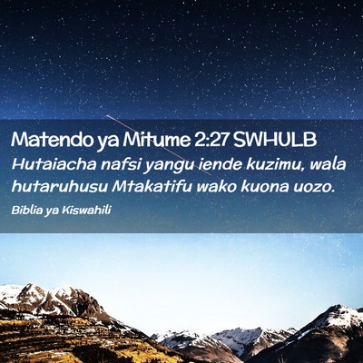 Picture 02 - Matendo ya Mitume 2:27 SWHULB - Hutaiacha nafsi yangu iende kuzimu, wala - Bible Verse Picture