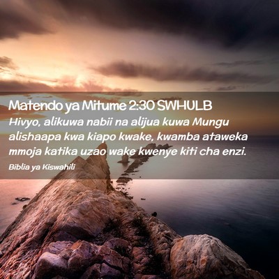 Picture 02 - Matendo ya Mitume 2:30 SWHULB - Hivyo, alikuwa nabii na alijua kuwa Mungu - Bible Verse Picture