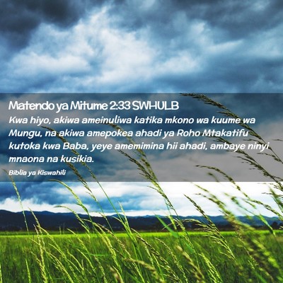 Picture 02 - Matendo ya Mitume 2:33 SWHULB - Kwa hiyo, akiwa ameinuliwa katika mkono wa kuume - Bible Verse Picture