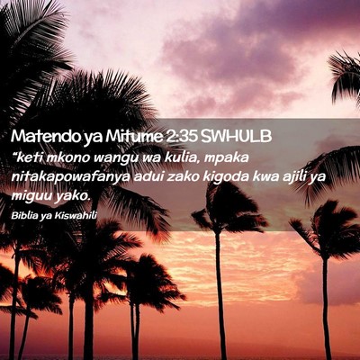 Picture 02 - Matendo ya Mitume 2:35 SWHULB - “keti mkono wangu wa kulia, mpaka - Bible Verse Picture