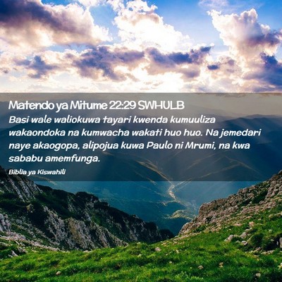 Picture 02 - Matendo ya Mitume 22:29 SWHULB - Basi wale waliokuwa tayari kwenda kumuuliza - Bible Verse Picture