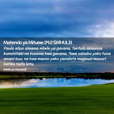 Picture 02 - Matendo ya Mitume 24:2 SWHULB - Paulo alipo simama mbele ya gavana, Tertulo - Bible Verse Picture