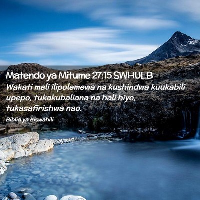 Picture 02 - Matendo ya Mitume 27:15 SWHULB - Wakati meli ilipolemewa na kushindwa kuukabili - Bible Verse Picture