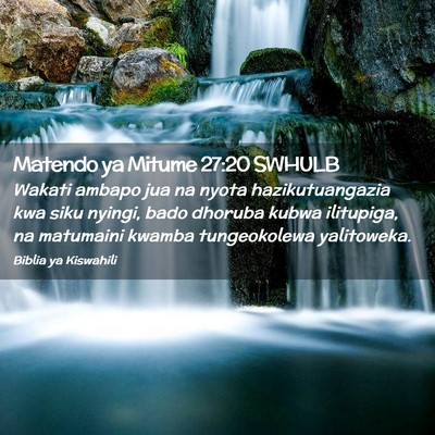 Picture 02 - Matendo ya Mitume 27:20 SWHULB - Wakati ambapo jua na nyota hazikutuangazia kwa - Bible Verse Picture