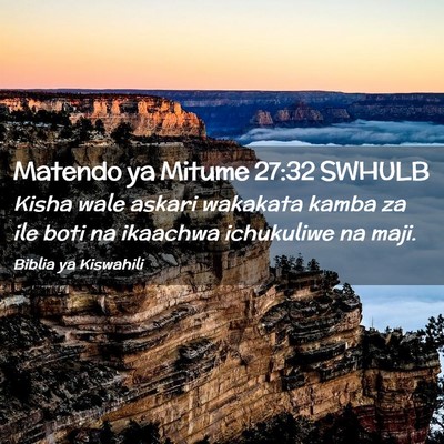 Picture 02 - Matendo ya Mitume 27:32 SWHULB - Kisha wale askari wakakata kamba za ile boti na - Bible Verse Picture