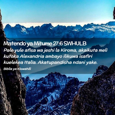 Picture 02 - Matendo ya Mitume 27:6 SWHULB - Pale yule afisa wa jeshi la Kiroma, akaikuta meli - Bible Verse Picture