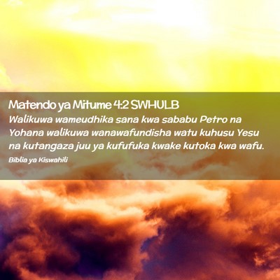 Picture 02 - Matendo ya Mitume 4:2 SWHULB - Walikuwa wameudhika sana kwa sababu Petro na - Bible Verse Picture