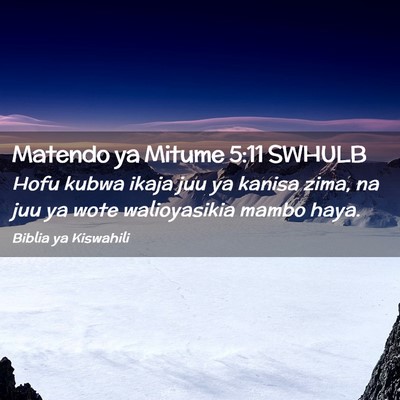 Picture 02 - Matendo ya Mitume 5:11 SWHULB - Hofu kubwa ikaja juu ya kanisa zima, na juu ya - Bible Verse Picture