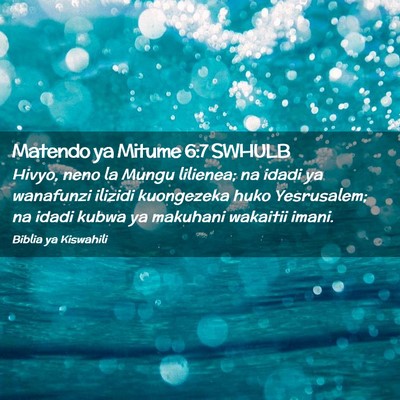 Picture 02 - Matendo ya Mitume 6:7 SWHULB - Hivyo, neno la Mungu lilienea; na idadi ya - Bible Verse Picture