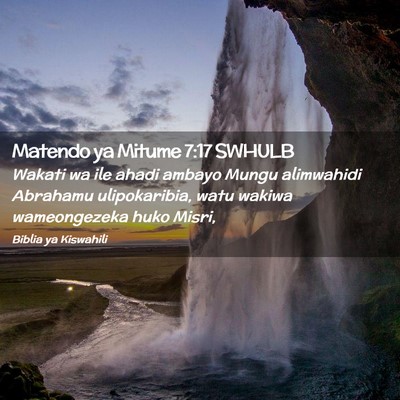 Picture 02 - Matendo ya Mitume 7:17 SWHULB - Wakati wa ile ahadi ambayo Mungu alimwahidi - Bible Verse Picture
