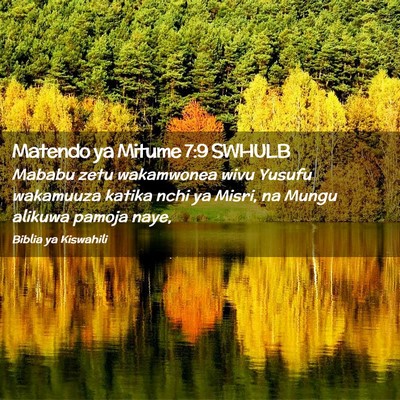 Picture 02 - Matendo ya Mitume 7:9 SWHULB - Mababu zetu wakamwonea wivu Yusufu wakamuuza - Bible Verse Picture