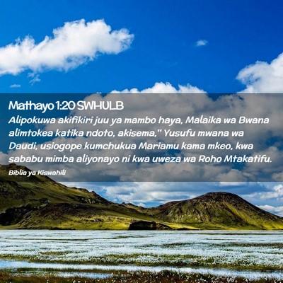 Picture 02 - Mathayo 1:20 SWHULB - Alipokuwa akifikiri juu ya mambo haya, Malaika wa - Bible Verse Picture