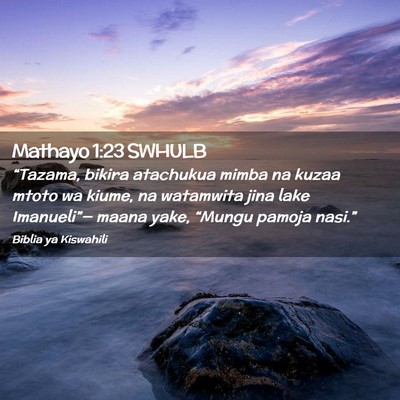 Picture 02 - Mathayo 1:23 SWHULB - “Tazama, bikira atachukua mimba na kuzaa mtoto - Bible Verse Picture
