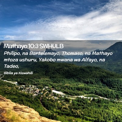 Picture 02 - Mathayo 10:3 SWHULB - Philipo, na Bartelemayo, Thomaso, na Mathayo - Bible Verse Picture