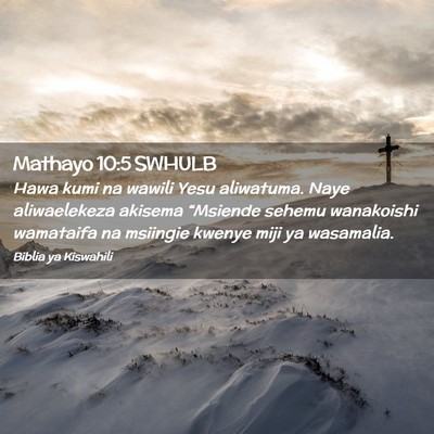 Picture 02 - Mathayo 10:5 SWHULB - Hawa kumi na wawili Yesu aliwatuma. Naye - Bible Verse Picture
