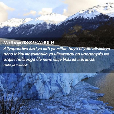 Picture 02 - Mathayo 13:22 SWHULB - Aliyepandwa kati ya miti ya miiba, huyu ni yule - Bible Verse Picture