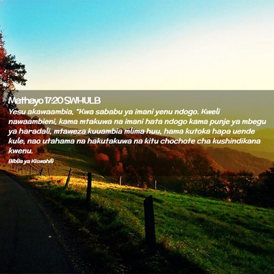 Picture 02 - Mathayo 17:20 SWHULB - Yesu akawaambia, “Kwa sababu ya imani yenu - Bible Verse Picture