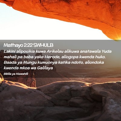 Picture 02 - Mathayo 2:22 SWHULB - Lakini aliposikia kuwa Arikelau alikuwa anatawala - Bible Verse Picture
