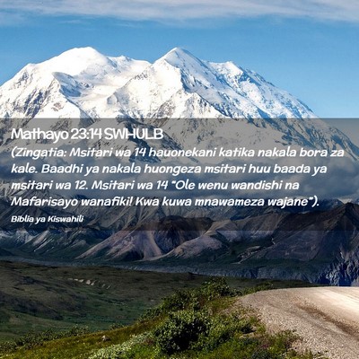 Picture 02 - Mathayo 23:14 SWHULB - (Zingatia: Msitari wa 14 hauonekani katika nakala - Bible Verse Picture