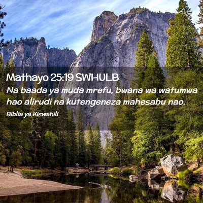 Picture 02 - Mathayo 25:19 SWHULB - Na baada ya muda mrefu, bwana wa watumwa hao - Bible Verse Picture