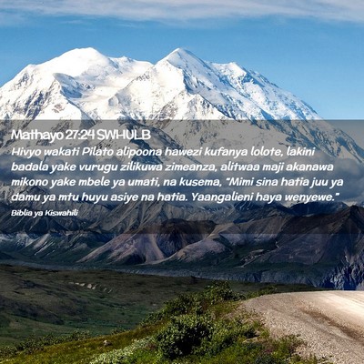 Picture 02 - Mathayo 27:24 SWHULB - Hivyo wakati Pilato alipoona hawezi kufanya - Bible Verse Picture