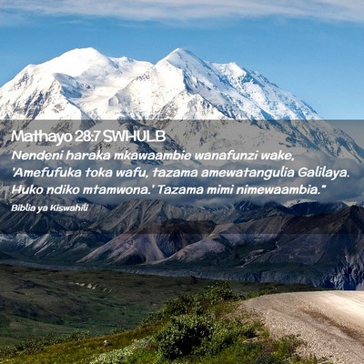 Picture 02 - Mathayo 28:7 SWHULB - Nendeni haraka mkawaambie wanafunzi wake, - Bible Verse Picture