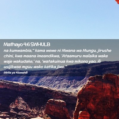 Picture 02 - Mathayo 4:6 SWHULB - na kumwambia,'' kama wewe ni Mwana wa Mungu, - Bible Verse Picture