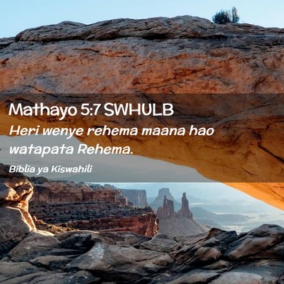 Picture 02 - Mathayo 5:7 SWHULB - Heri wenye rehema maana hao watapata - Bible Verse Picture