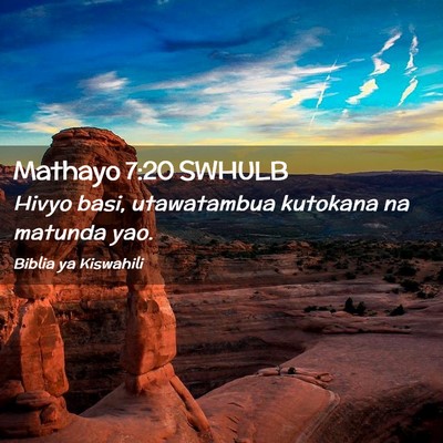 Picture 02 - Mathayo 7:20 SWHULB - Hivyo basi, utawatambua kutokana na matunda - Bible Verse Picture