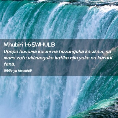 Picture 02 - Mhubiri 1:6 SWHULB - Upepo huvuma kusini na huzunguka kasikazi, na - Bible Verse Picture