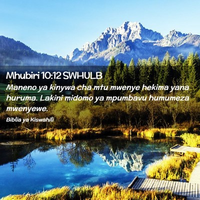 Picture 02 - Mhubiri 10:12 SWHULB - Maneno ya kinywa cha mtu mwenye hekima yana - Bible Verse Picture